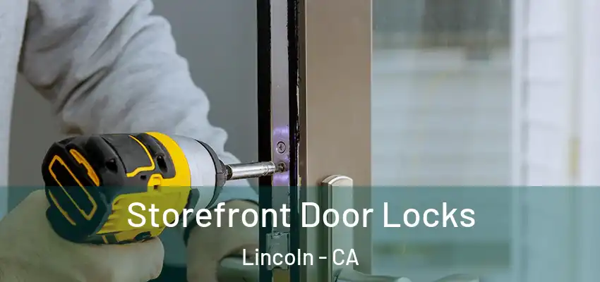  Storefront Door Locks Lincoln - CA