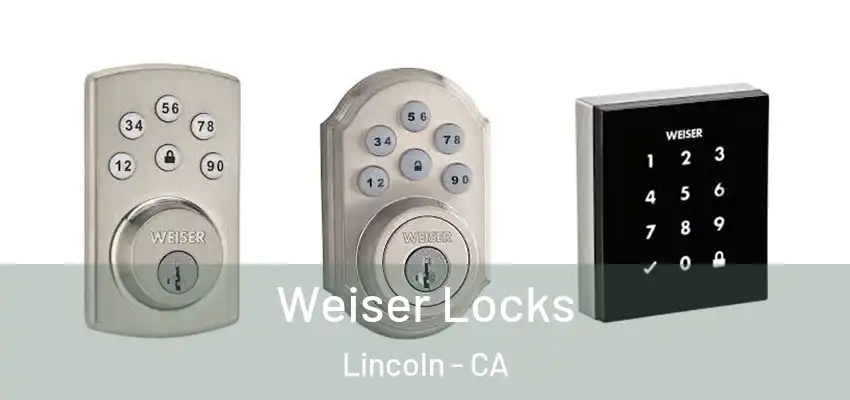 Weiser Locks Lincoln - CA